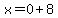 x=0%2B8