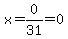 x=0%2F31=0
