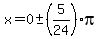 x=0+%2B-+%285%2F24%29pi