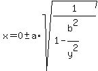 x=0+%2B-+a%2Asqrt%281%2F%281-b%5E2%2Fy%5E2%29%29