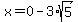 x=0-3%2Asqrt%285%29