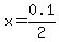 x=0.1%2F2