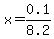 x=0.1%2F8.2