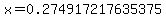 x=0.274917217635375