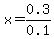 x=0.3%2F0.1