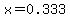 x=0.333