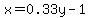 x=0.33y+-1