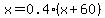 x=0.4%28x%2B60%29