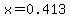 x=0.413