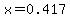 x=0.417