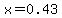 x=0.43
