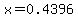 x=0.4396