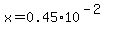 x=0.45%2A10%5E%28-2%29