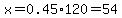 x=0.45%2A120=54