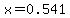 x=0.541