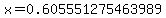 x=0.605551275463989