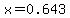 x=0.643