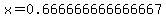 x=0.666666666666667