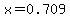 x=0.709