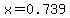 x=0.739