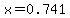 x=0.741