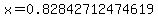 x=0.82842712474619