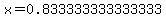 x=0.833333333333333