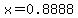 x=0.8888