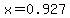 x=0.927