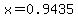 x=0.9435