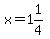 x=1%261%2F4