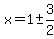 x=1%2B-+3%2F2