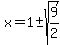 x=1%2B-sqrt%289%2F2%29