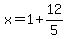 x=1%2B12%2F5