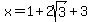 x=1%2B2sqrt%283%29%2B3