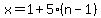 x=1%2B5%28n-1%29