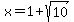 x=1%2Bsqrt%2810%29
