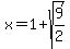 x=1%2Bsqrt%289%2F2%29