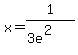 x=1%2F%283e%5E%282%29%29