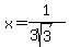 x=1%2F%283sqrt%283%29%29