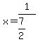 x=1%2F%287%2F2%29