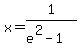 x=1%2F%28e%5E2-1%29