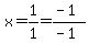 x=1%2F1=%28-1%29%2F%28-1%29
