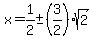 x=1%2F2%2B-+%283%2F2%29sqrt%282%29