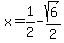 x=1%2F2-sqrt%286%29%2F2