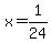 x=1%2F24