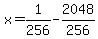 x=1%2F256-2048%2F256