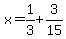 x=1%2F3%2B3%2F15