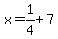 x=1%2F4%2B7