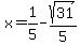 x=1%2F5-sqrt%2831%29%2F5